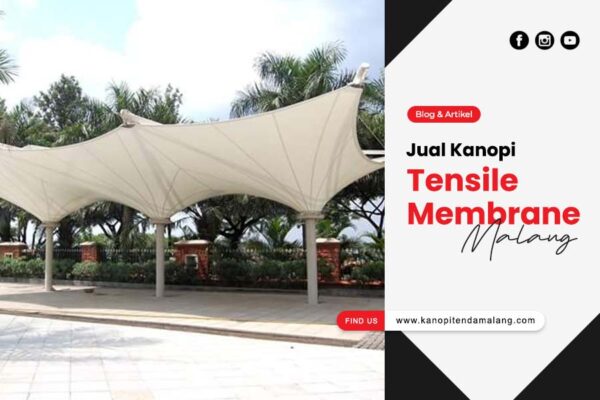 Jual Kanopi Tensile Membrane Malang
